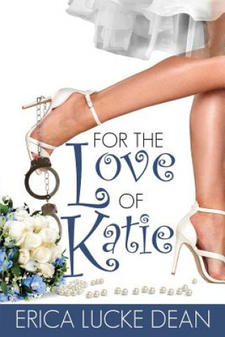 Könyv For the Love of Katie ERICA LUCKE DEAN
