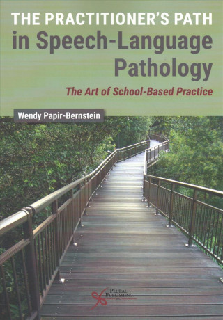 Książka Practitioner's Path in Speech-Language Pathology Wendy Papir-Bernstein