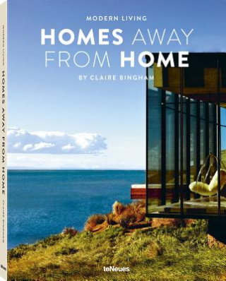Könyv Modern Living: Homes Away From Home Claire Bingham