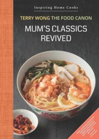 Könyv Mum's Classics Revived TERRY WONG