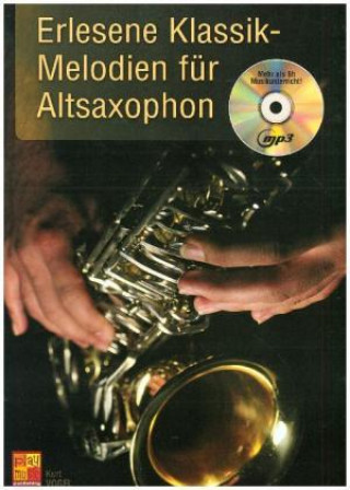Materiale tipărite Erlesene Klassik-Melodien fur Altsaxophon, m. Audio-CD Kurt Vogel