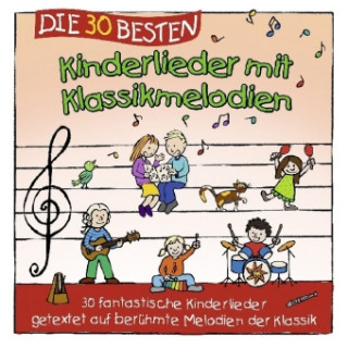 Аудио Die 30 besten Kinderlieder mit Klassikmelodien S. /Glück Sommerland