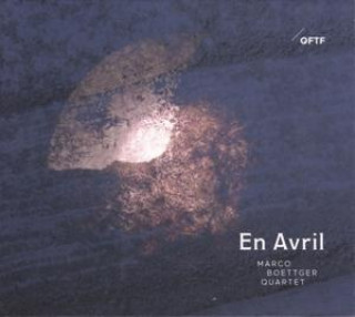 Audio En Avril Marco Boettger Quartet