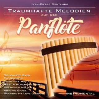 Audio Traumhafte Melodien auf der Panflöte-instr. Jean-Pierre Bontemps