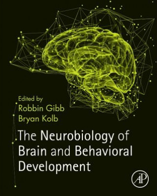 Carte Neurobiology of Brain and Behavioral Development Robbin Gibb