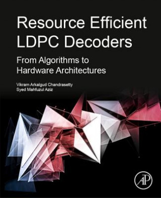 Book Resource Efficient LDPC Decoders Sayed Mahfuzul Aziz