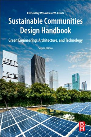 Книга Sustainable Cities and Communities Design Handbook Woodrow W. W. Clark