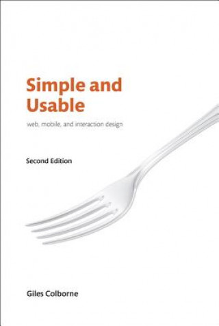 Книга Simple and Usable Web, Mobile, and Interaction Design Giles Colborne