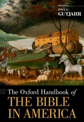 Kniha Oxford Handbook of the Bible in America Paul Gutjahr