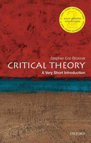 Carte Critical Theory: A Very Short Introduction Stephen Eric Bronner