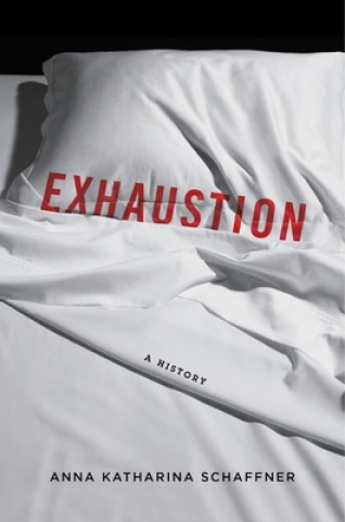 Carte Exhaustion Anna K Schaffner