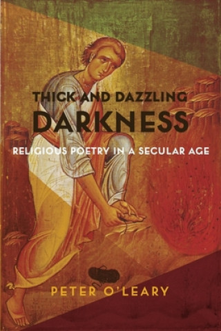 Kniha Thick and Dazzling Darkness Peter O'Leary