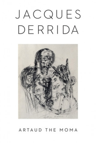 Kniha Artaud the Moma Jacques Derrida