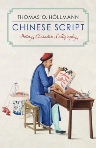 Knjiga Chinese Script Thomas O. Hollmann