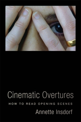 Kniha Cinematic Overtures Annette Insdorf