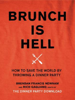 Kniha Brunch is Hell Brendan Francis Newnam