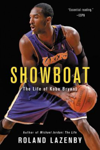Carte Showboat: The Life of Kobe Bryant Roland Lazenby