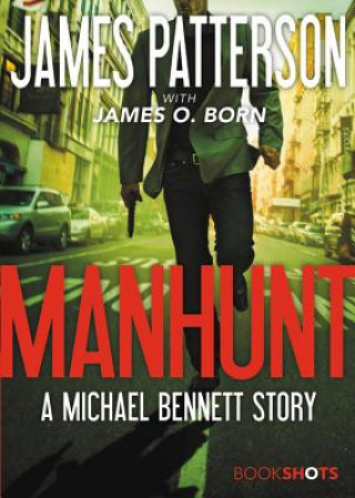 Книга Manhunt: A Michael Bennett Story James Patterson