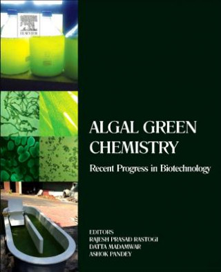 Kniha Algal Green Chemistry Rajesh Prasad Rastogi