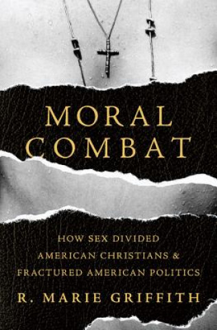 Kniha Moral Combat R. Marie Griffith