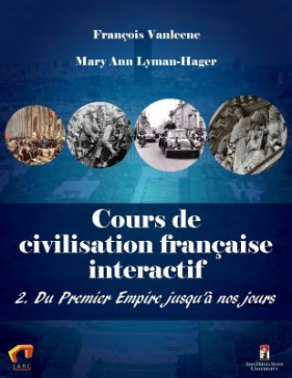 Carte Cours de civilisation francaise interactif 2. Du Premier Empire jusqu'a nos jours Francois Vanleene