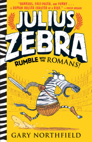 Kniha Julius Zebra: Rumble with the Romans! Gary Northfield