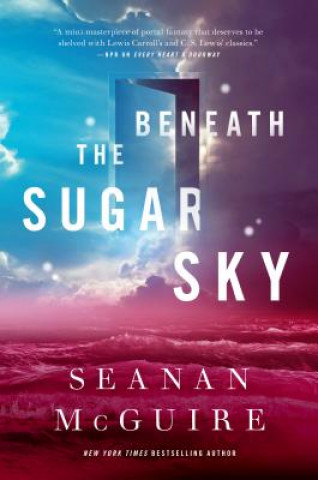 Knjiga Beneath The Sugar Sky Seanan McGuire