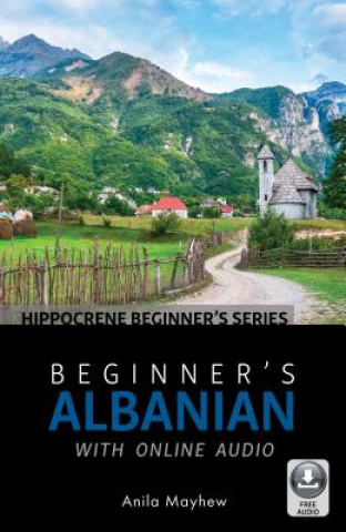 Könyv Beginner's Albanian with Online Audio Mayhew