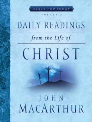 Książka DAILY READINGS FROM THE LIFE O John MacArthur