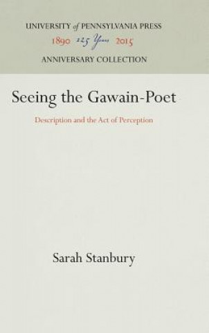 Kniha Seeing the Gawain-Poet Sarah Stanbury