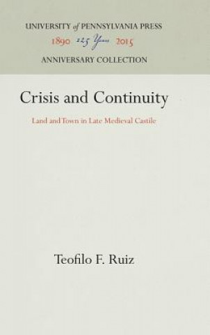 Книга Crisis and Continuity Teofilo F. Ruiz