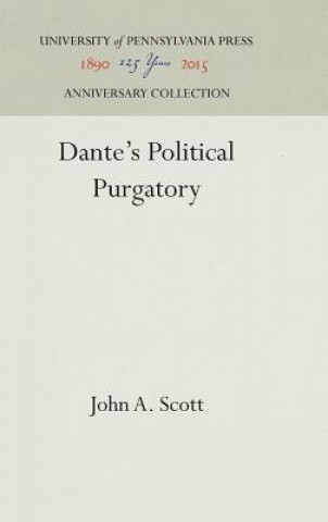 Knjiga Dante's Political Purgatory John A. Scott