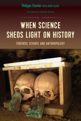 Kniha When Science Sheds Light on History Phillipe Charlier
