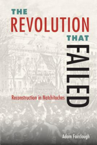 Knjiga Revolution that Failed Adam Fairclough