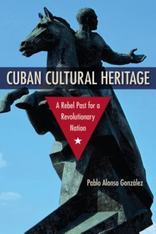 Kniha Cuban Cultural Heritage Pablo Alonso Gonzalez