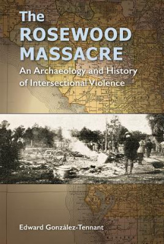 Carte Rosewood Massacre Edward Gonzalez-Tennant
