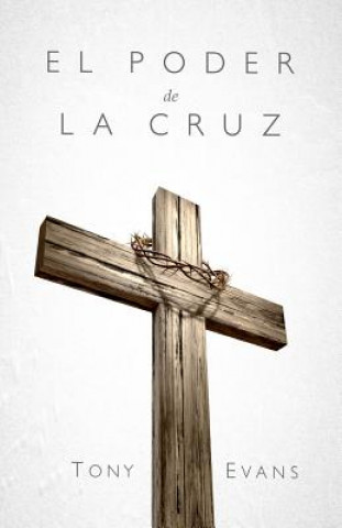 Kniha El Poder de la Cruz Tony Evans