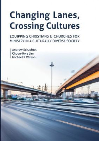 Carte Changing Lanes, Crossing Cultures Andrew Philip Schachtel