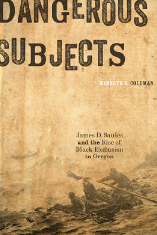 Kniha Dangerous Subjects Kenneth R. Coleman