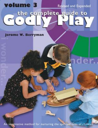 Kniha Complete Guide to Godly Play Jerome W. Berryman