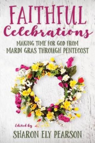 Carte FAITHFUL CELEBRATIONS: MARDI GRAS THROUG Sharon Ely Pearson