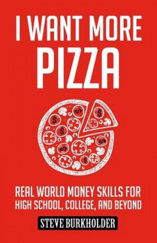 Kniha I Want More Pizza Steve Burkholder