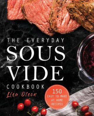 Książka Everyday Sous Vide Cookbook Lisa Olson