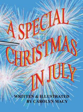 Kniha A Special Christmas in July Carolyn Macy