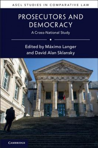 Book Prosecutors and Democracy Maximo Langer