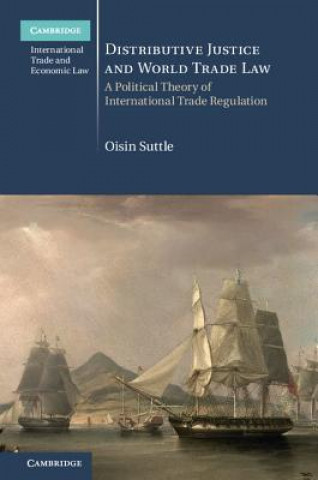 Carte Distributive Justice and World Trade Law Oisin Suttle