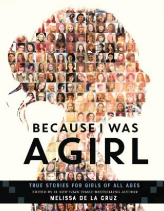 Книга Because I Was a Girl Melissa De La Cruz