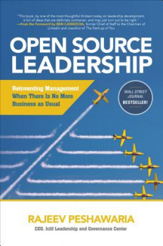 Kniha Open Source Leadership: Reinventing Management When There's No More Business as Usual Rajeev Peshawaria