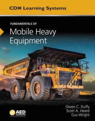 Kniha Fundamentals of Mobile Heavy Equipment: AED Foundation Technical Standards Gus Wright