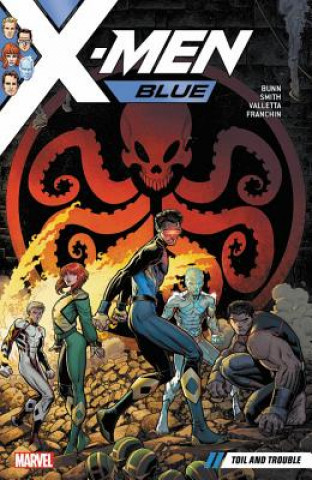 Könyv X-men Blue Vol. 2: Toil And Trouble Cullen Bunn